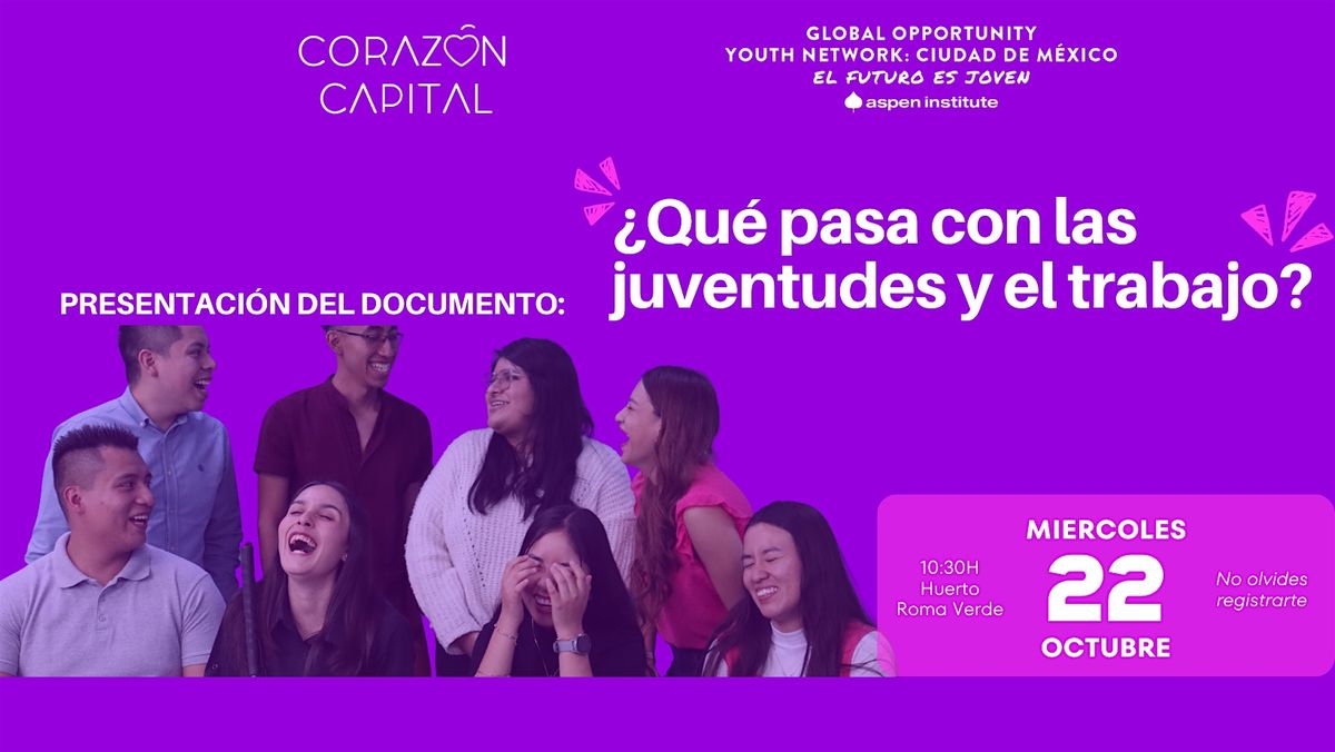 Presentaci\u00f3n del documento: \u00bfQu\u00e9 pasa con las Juventudes y el Trabajo?