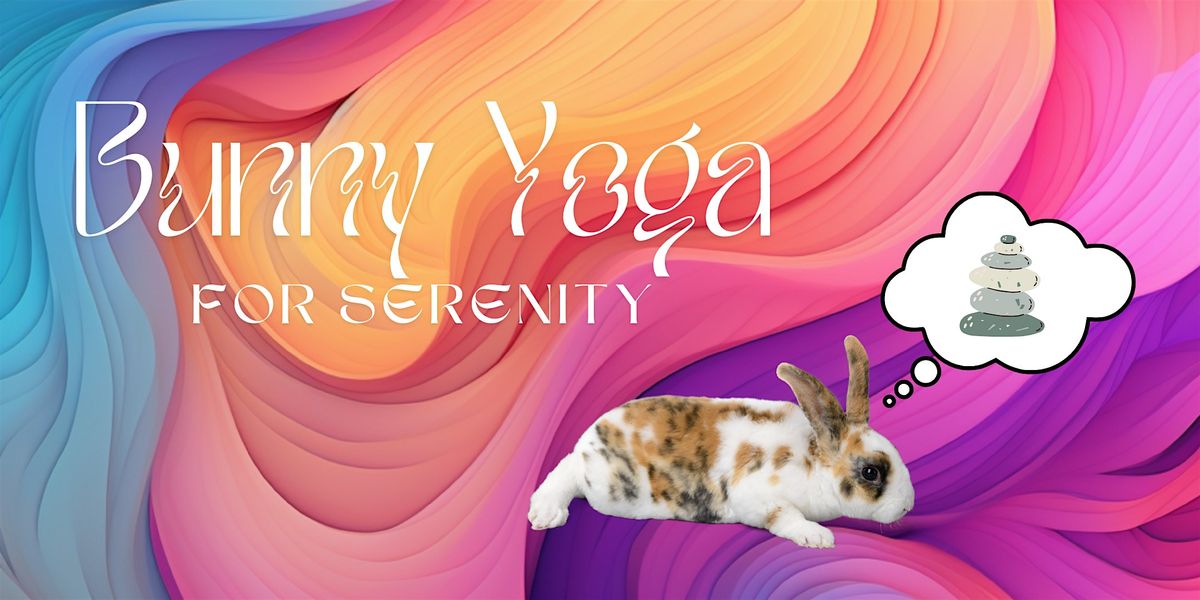 Bunny Yoga for Serenity