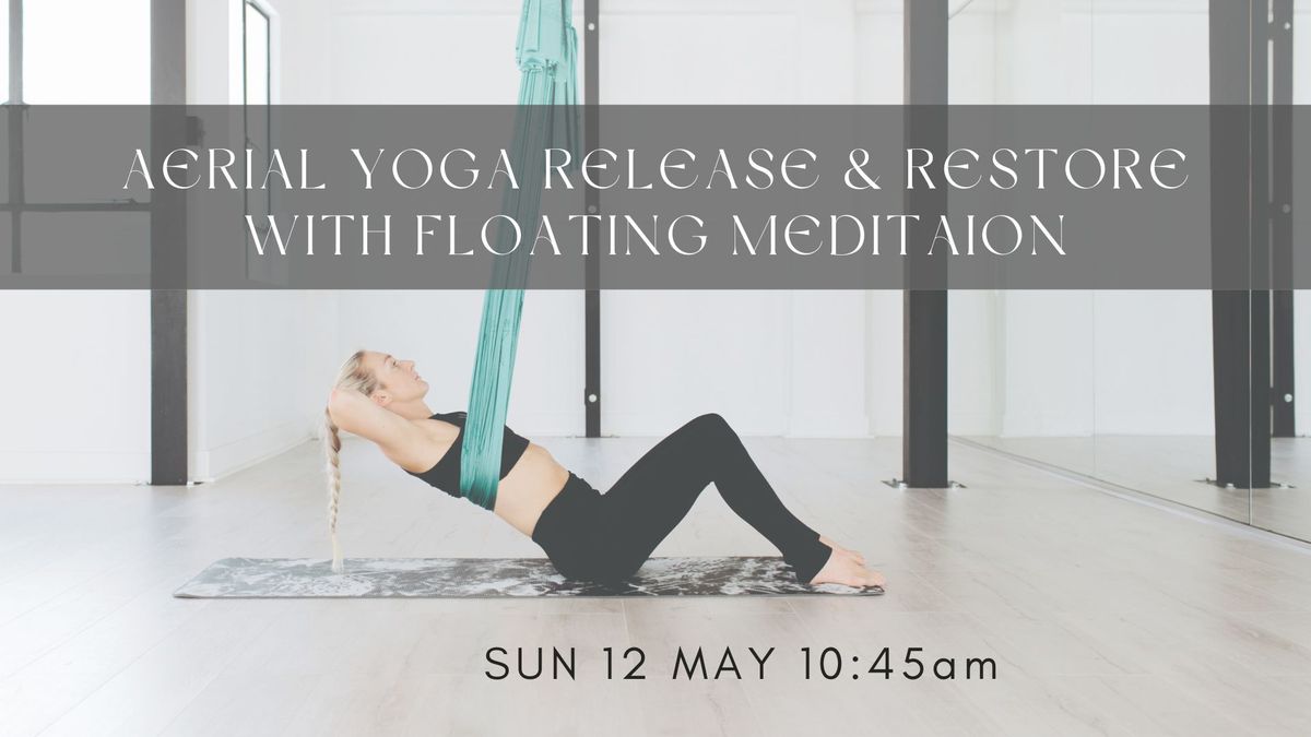Aerial Yoga Release & Restore with Floating Meditation 