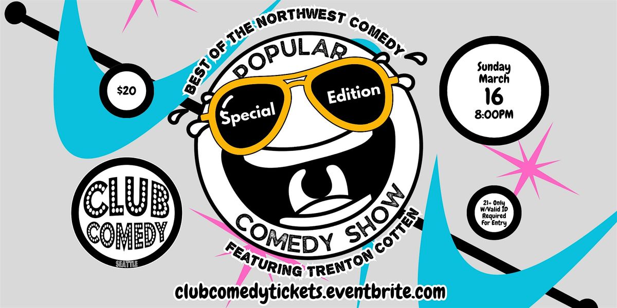 Popular Comedy Show Special Edition at Club Comedy Seattle 3\/16 8:00PM