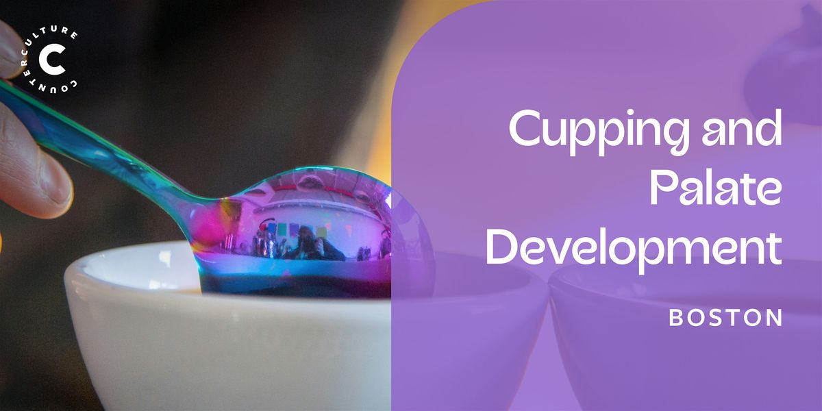 Boston - Cupping and Palate Development Workshop