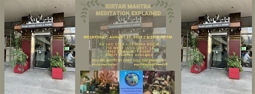 Kirtan Mantra Meditation Explained By Spirit Soul And Friends\u00ae