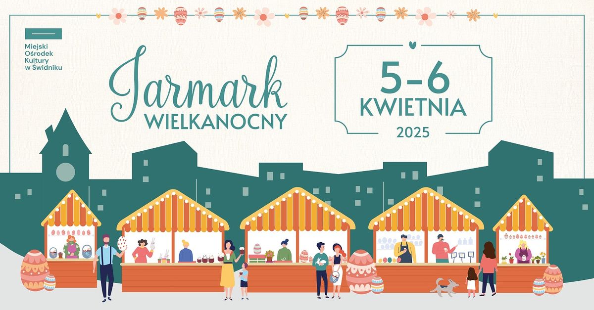 Jarmark Wielkanocny | 5-6 kwietnia 2025 | \u015aWIDNIK