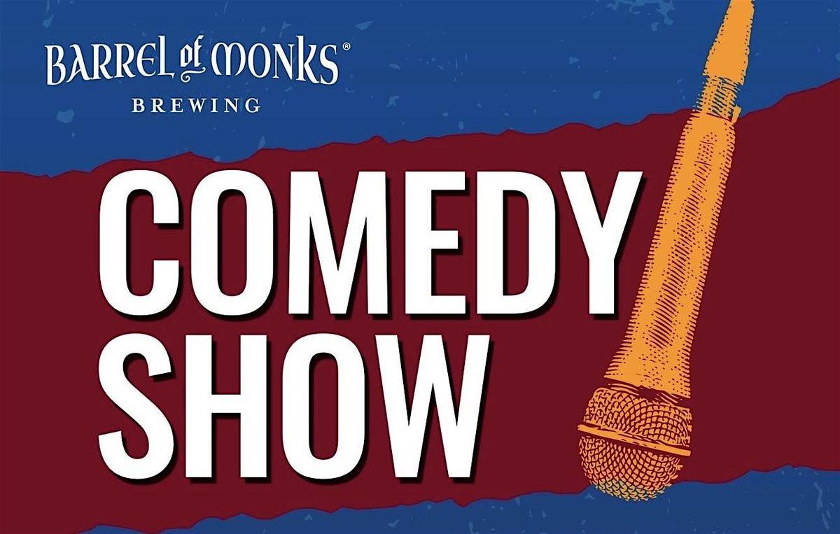 Comedy Show at Barrel of Monks