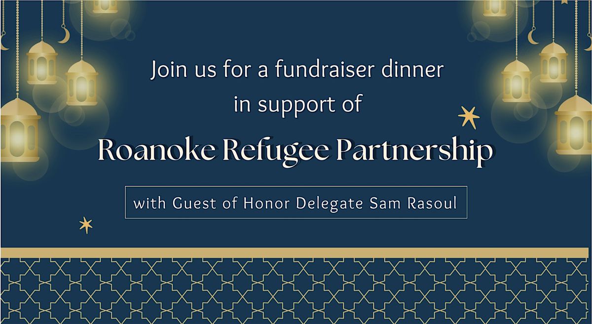 Iftaar Fundraiser with Roanoke Refugee Partnership