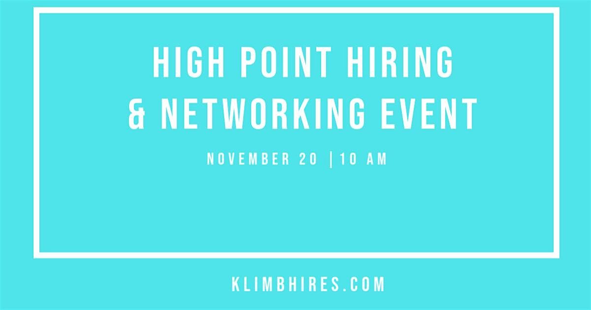 High Point Hiring and Networking Event-  #POPUP