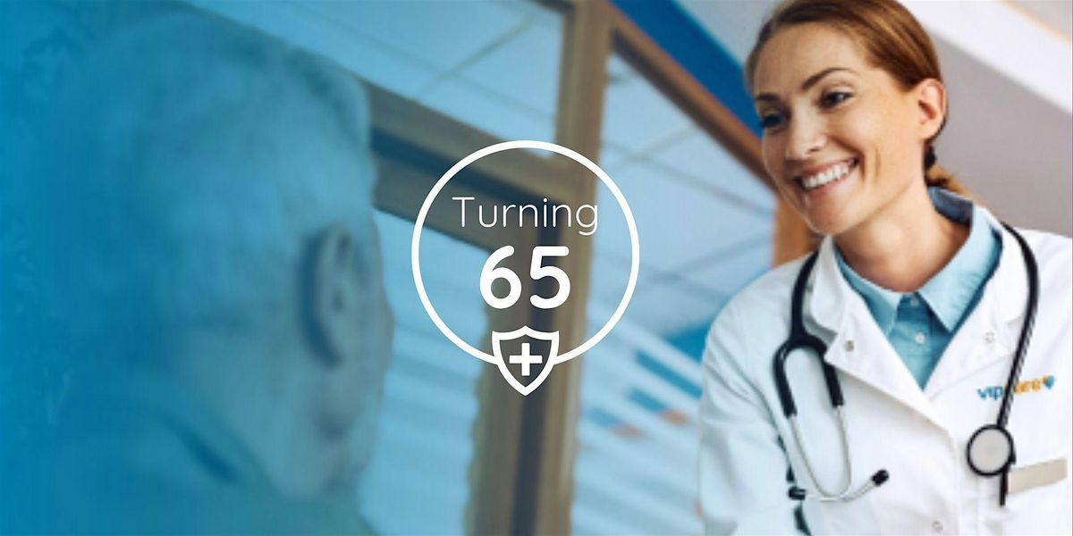 VIPcare Skyline - Turning 65 Lunch and Learn