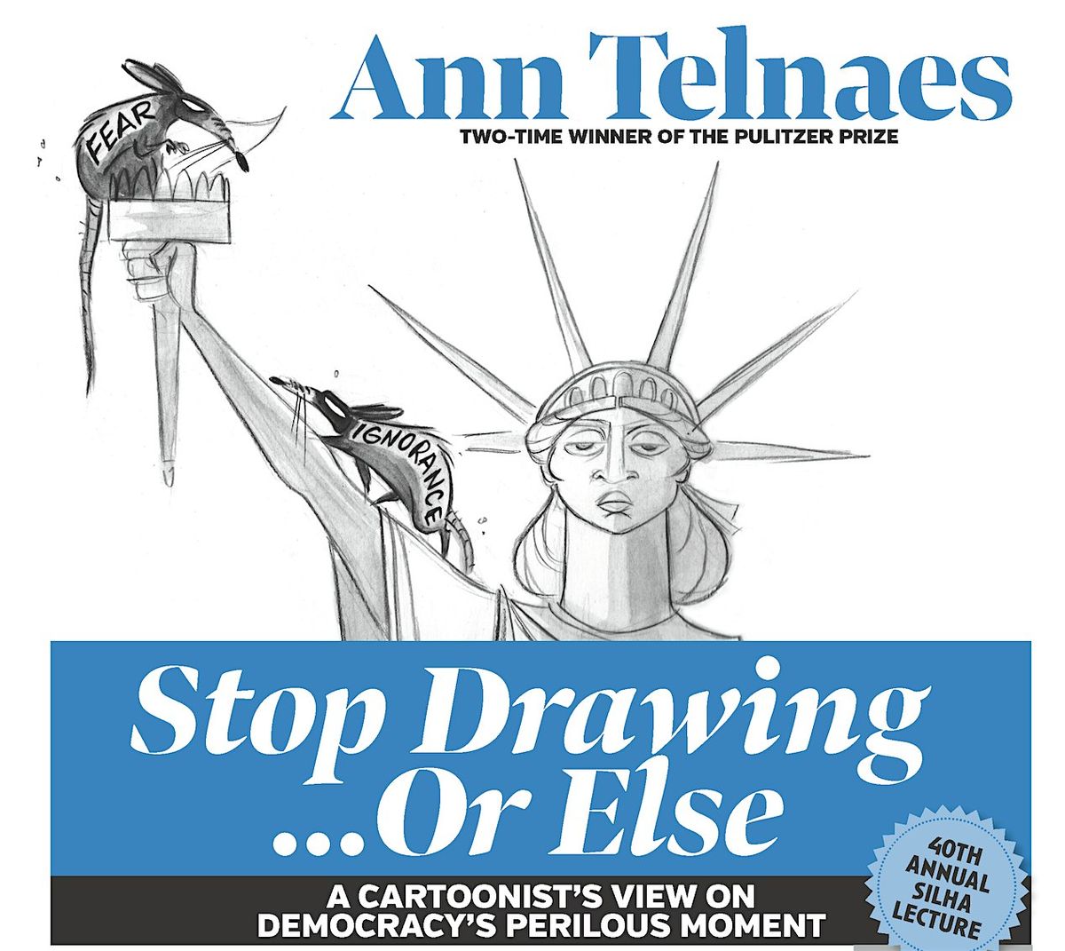 Stop Drawing \u2014 Or Else: A Cartoonist's View on Democracy's Perilous Moment