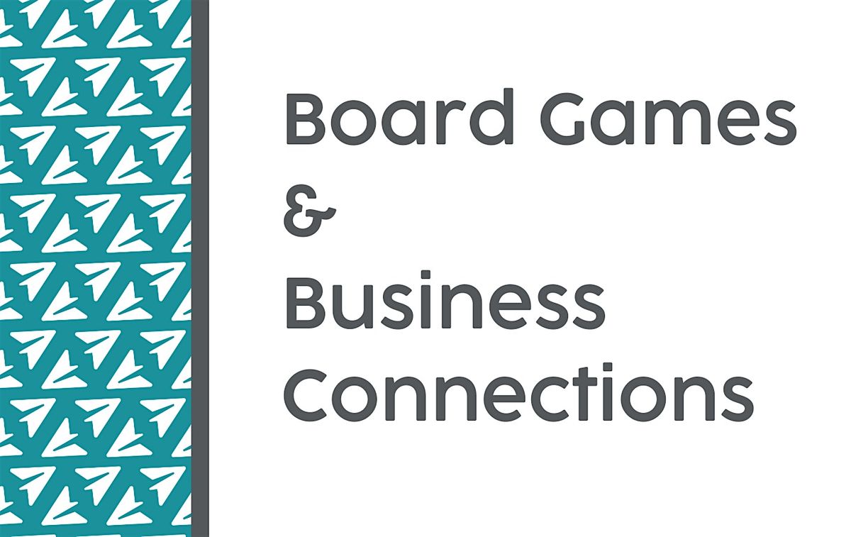 Board Games & Business Connections
