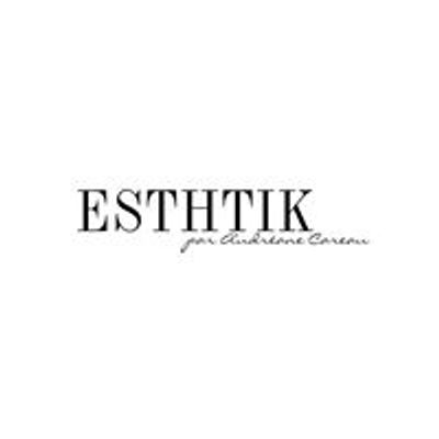 ESTHTIK par Audr\u00e9ane Careau