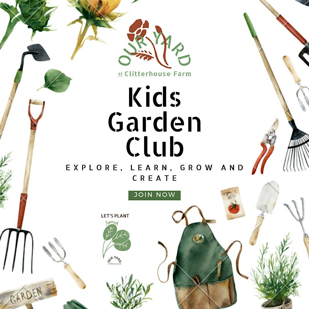 Kids Garden Club at Clitterhouse Farm