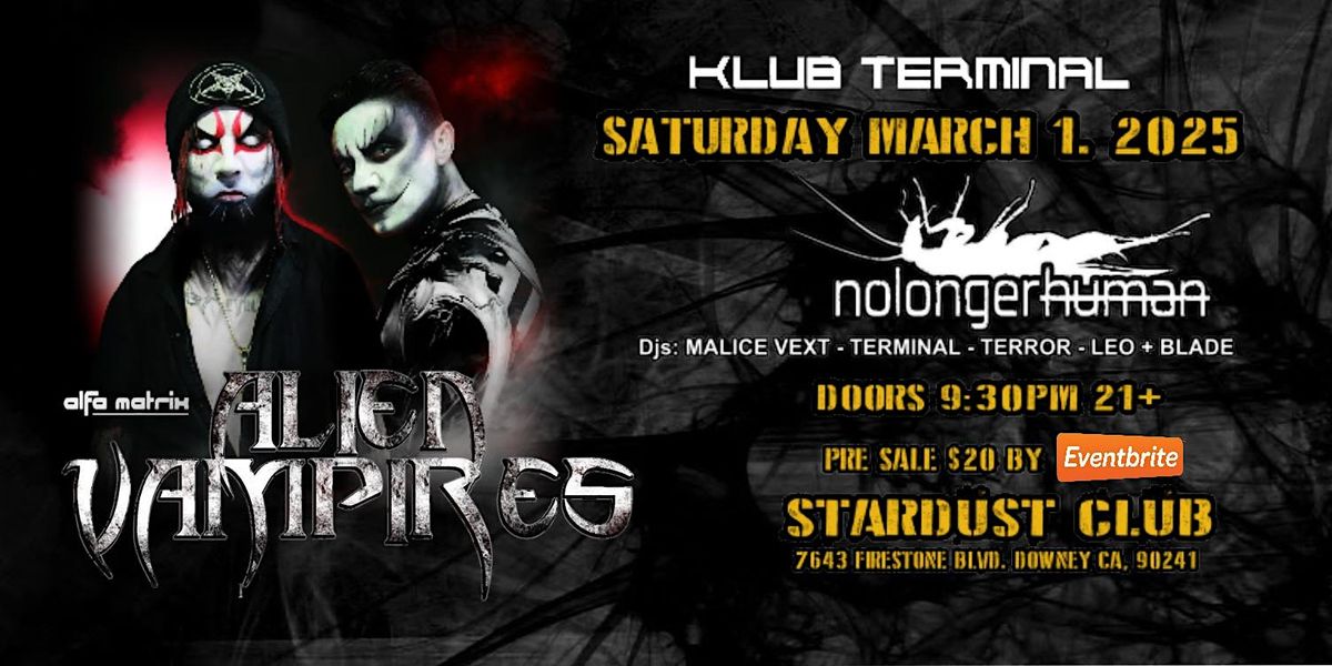 ALIEN VAMPIRES - NOLONGERHUMAN Live in DOWNEY CA 03.01.2025