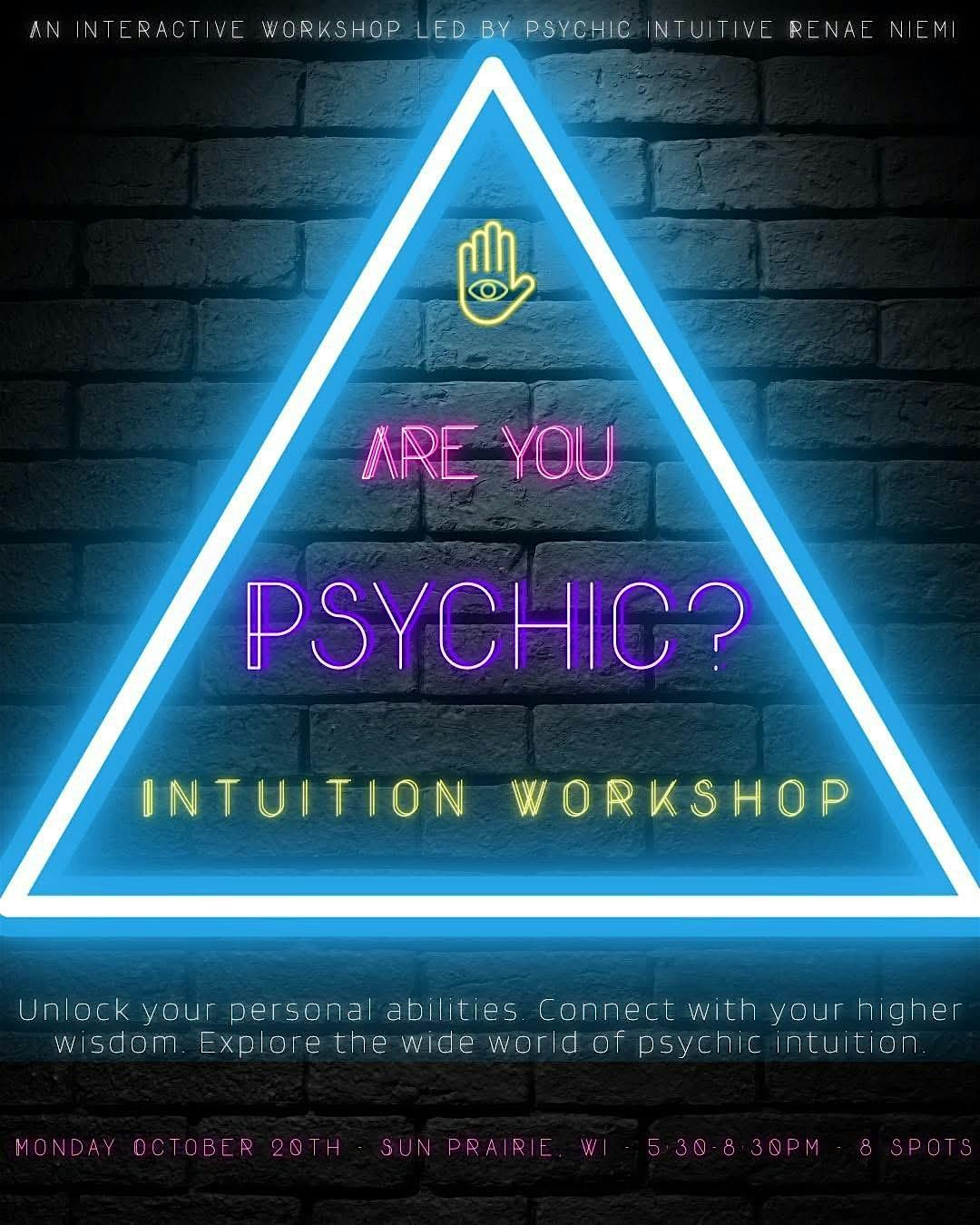 Are You Psychic? Intuition Workshop
