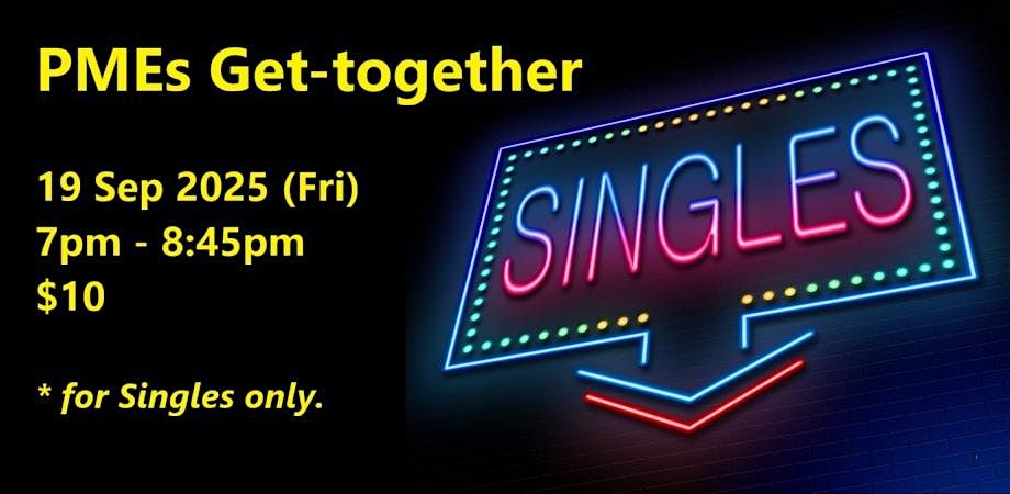 PMEs Get-together (Fri, 19 Sep). singles social event.