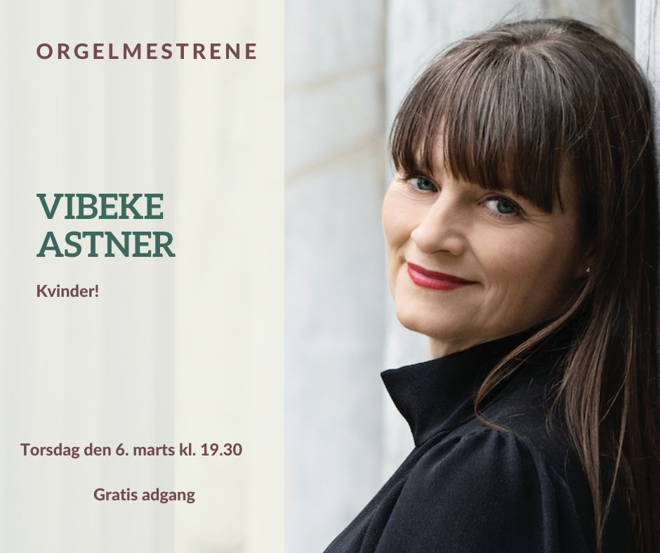 Orgelmesterkoncert ved Vibeke Astner