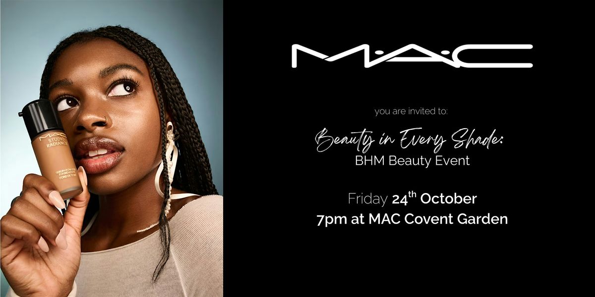 MAC Cosmetics Beauty in Every Shade - BHM Beauty Night
