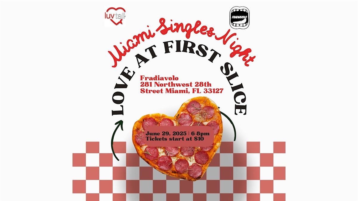 Miami Singles Night: Love at First Slice  Speed Dating + Mixer