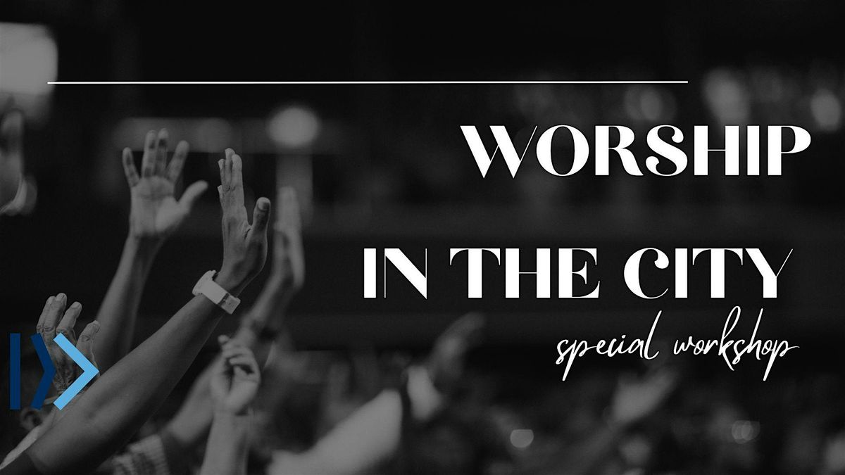 Worship in the City