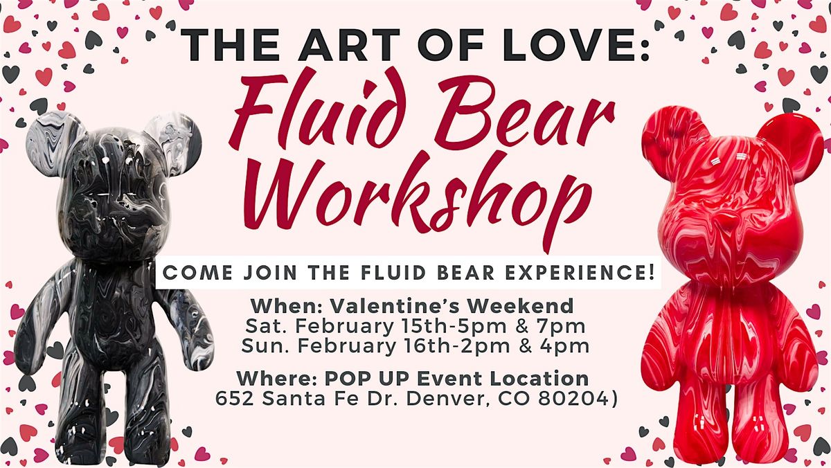 The Art of Love:  Valentines Fluid Bear Paint Workshop