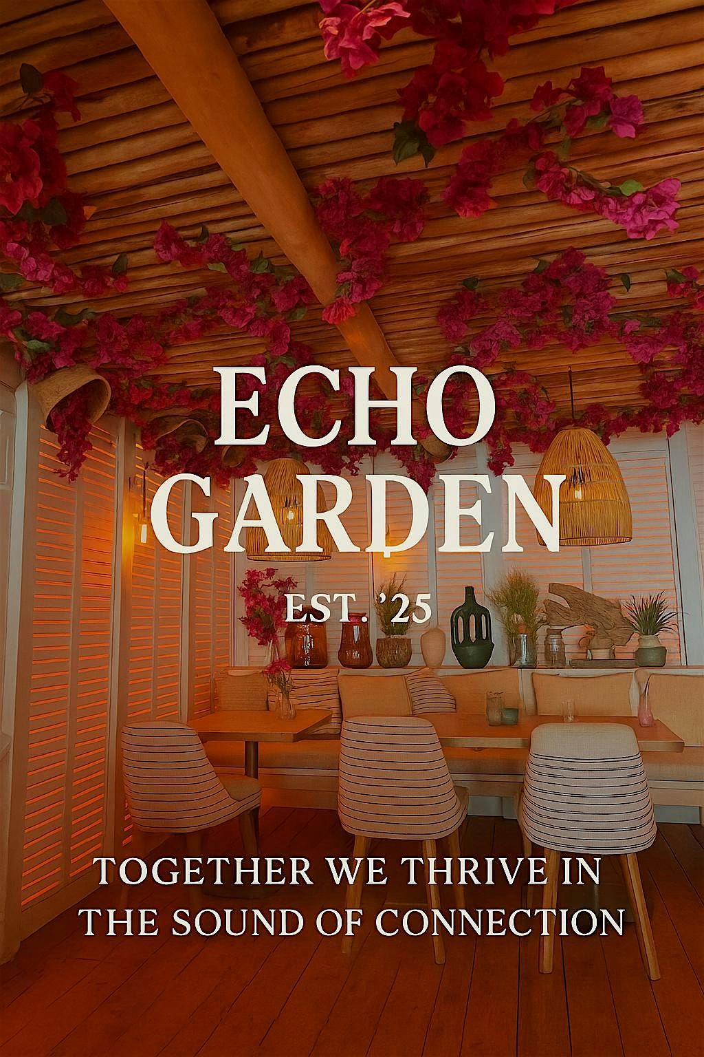 Echo Garden - together we  thrive in the sound of Connection