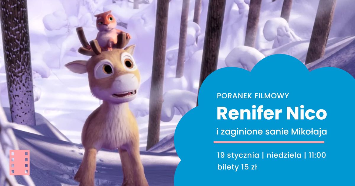 Renifer Niko i zaginione sanie Miko\u0142aja - poranek filmowy dla dzieci