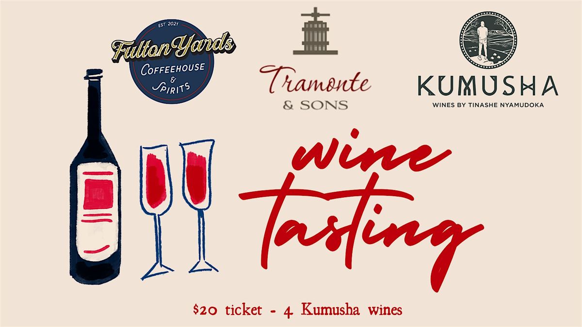 Fulton Yards Kumusha Wine Tasting