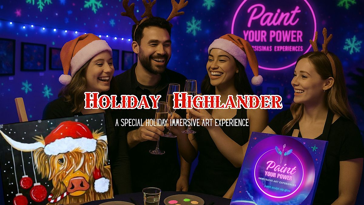 Holiday Highlander \u2013 A Special Holiday Art Experience