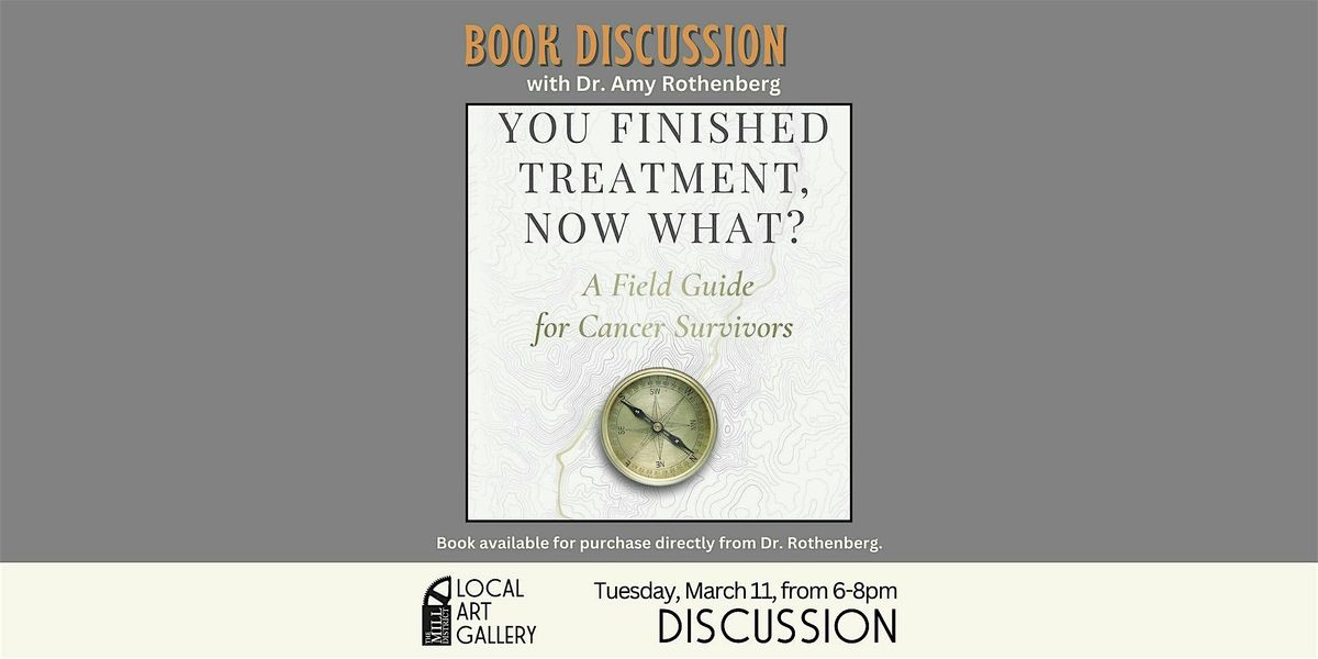 You Finished Treatment, Now What?  A Field Guide For Cancer Survivors