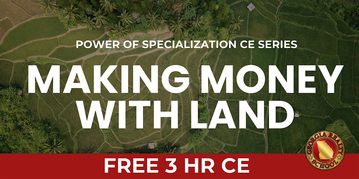 Making Money With Land | 3 HR CE