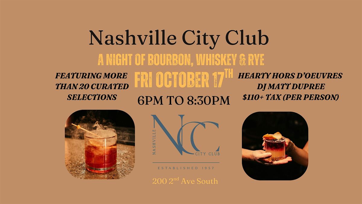 Nashville City Club Presents: A Night of Bourbon, Whiskey & Rye