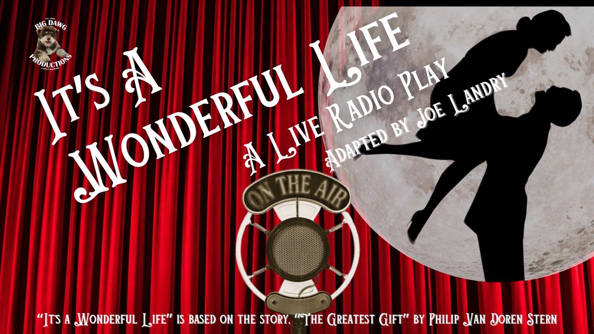 It's A Wonderful Life - A Live Radio Play