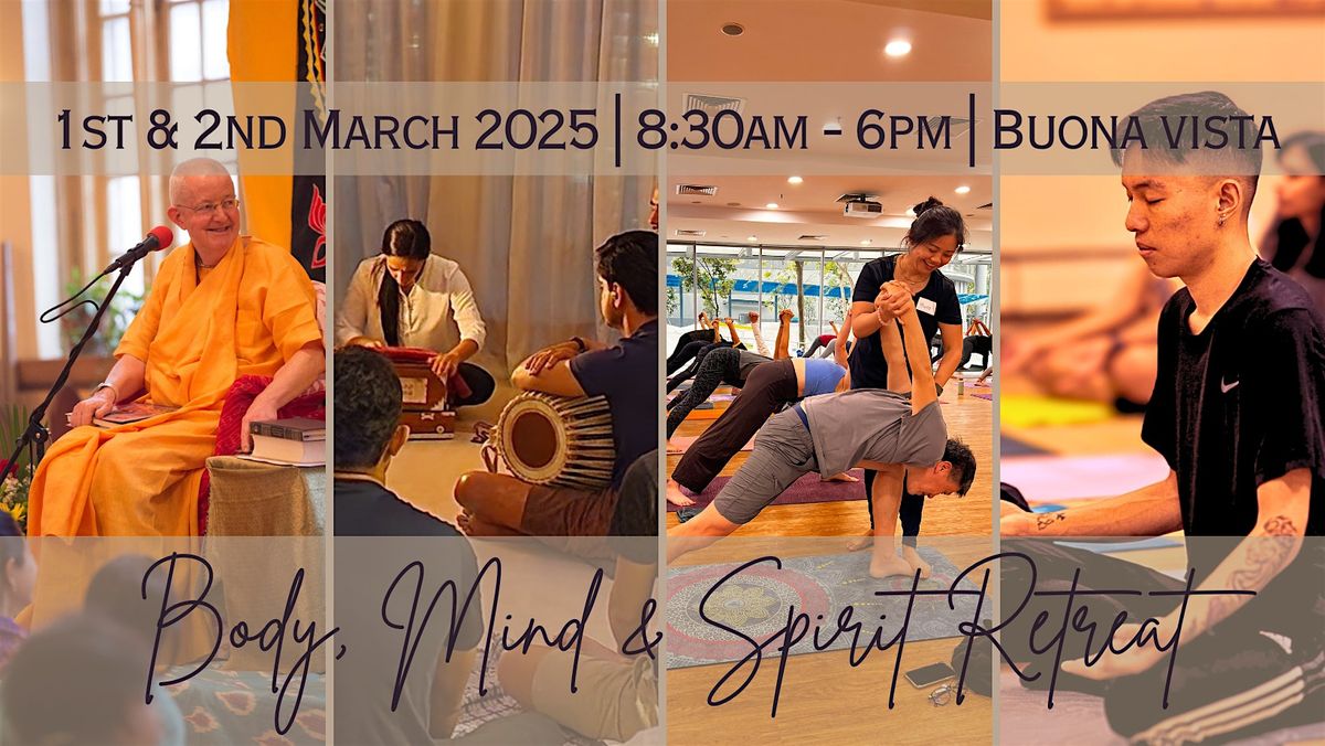 Body, Mind & Spirit Retreat (1st & 2nd March - Singapore)