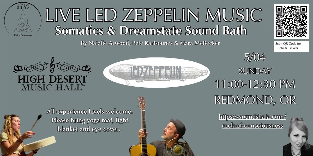 Live Led Zeppelin Music, Somatic Movement & Dreamstate Sound Bath