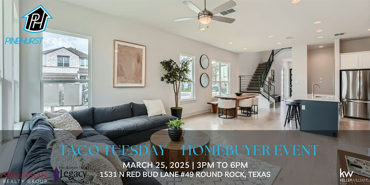 TACO TUESDAY - HOMEBUYER EVENT