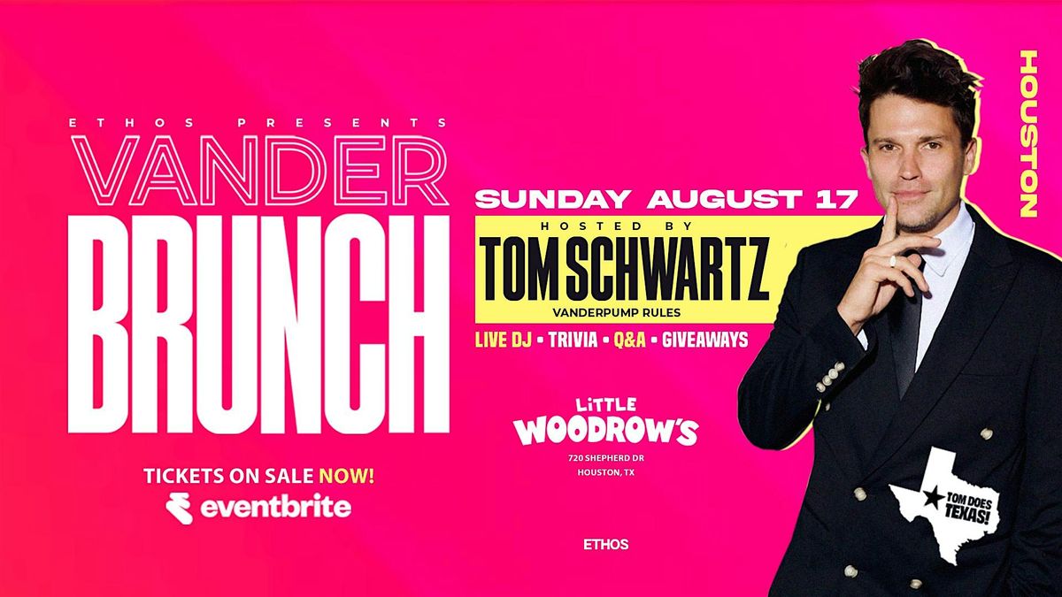 Vander BRUNCH x Day Party! Hosted by TOM SCHWARTZ! Houston