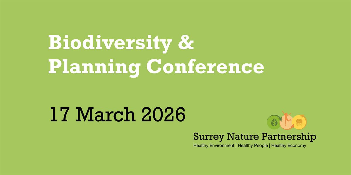Surrey Biodiversity & Planning Conference 2026