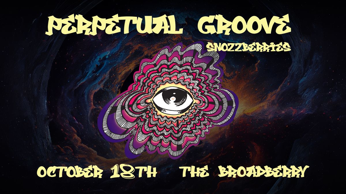 Perpetual Groove at The Broadberry 10\/18\/24