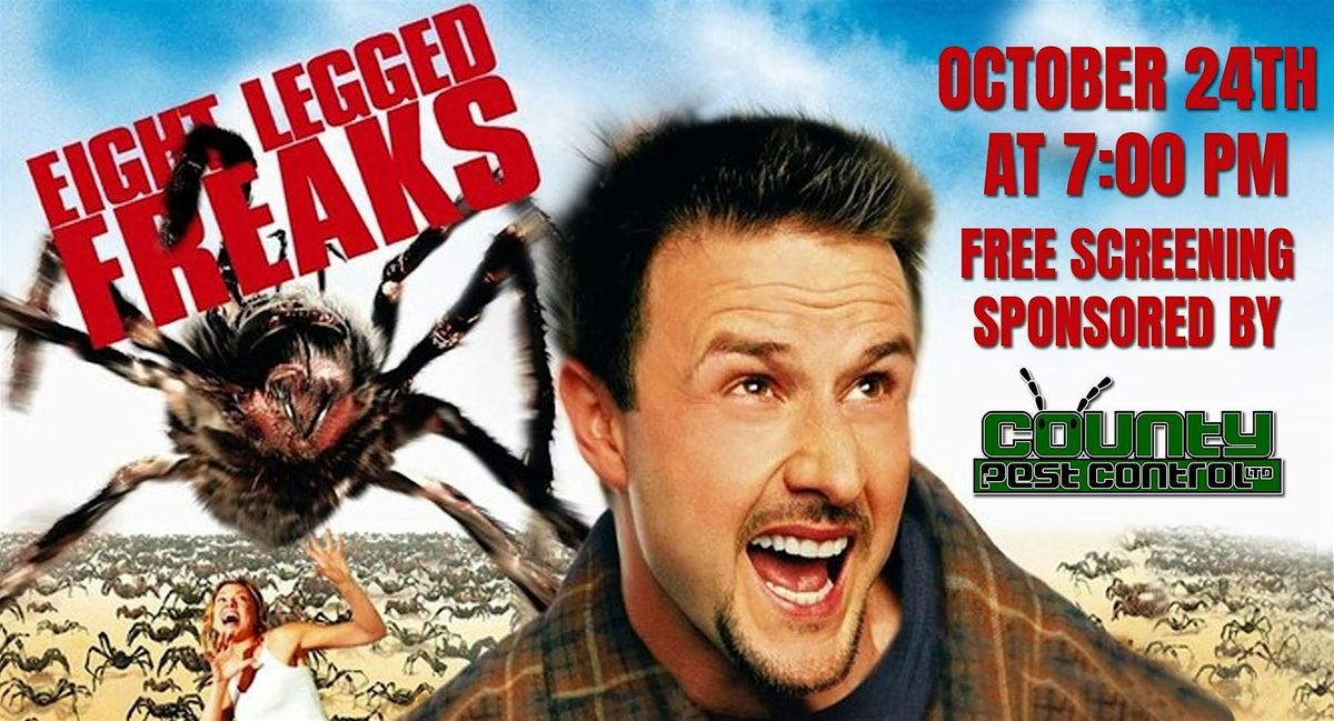 FREE Screening of "Eight Legged Freaks"! Presented by County Pest Control