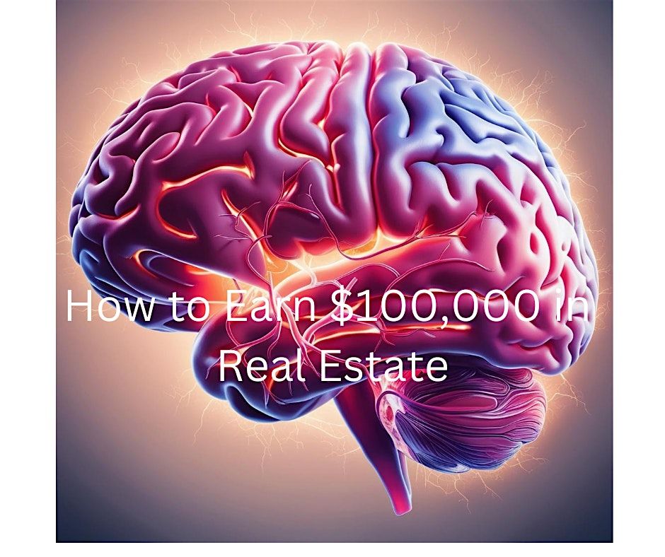 How to Earn $100,000 in Real Estate