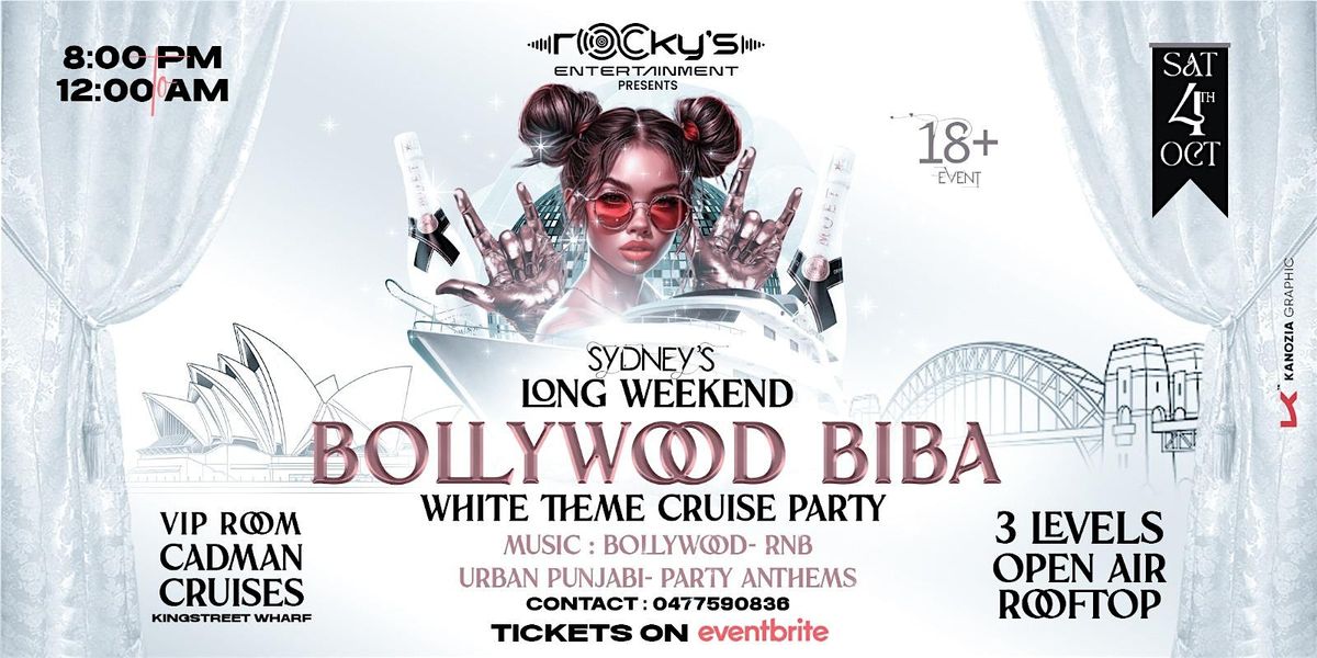 Bollywood Biba \u2013 Long Weekend \u2013 All White Cruise Party !!Sydney!!
