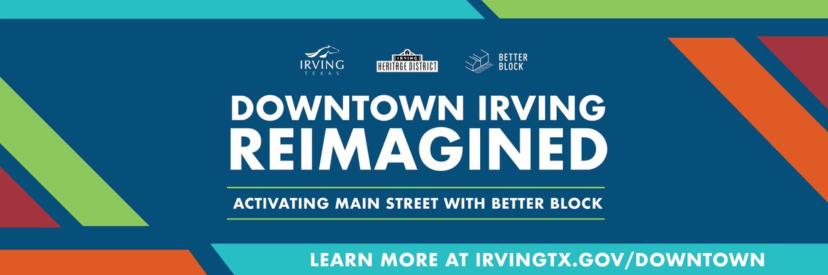 Help Transform Downtown Irving Main Street!