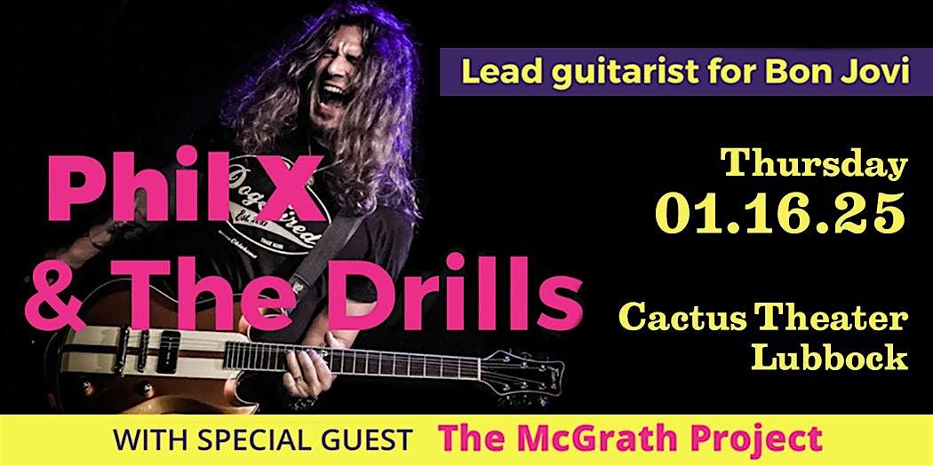 Phil X and the Drills with special guest The McGrath Project