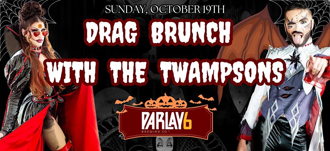 Parlay 6 Presents: Drag Brunch with The Twampsons