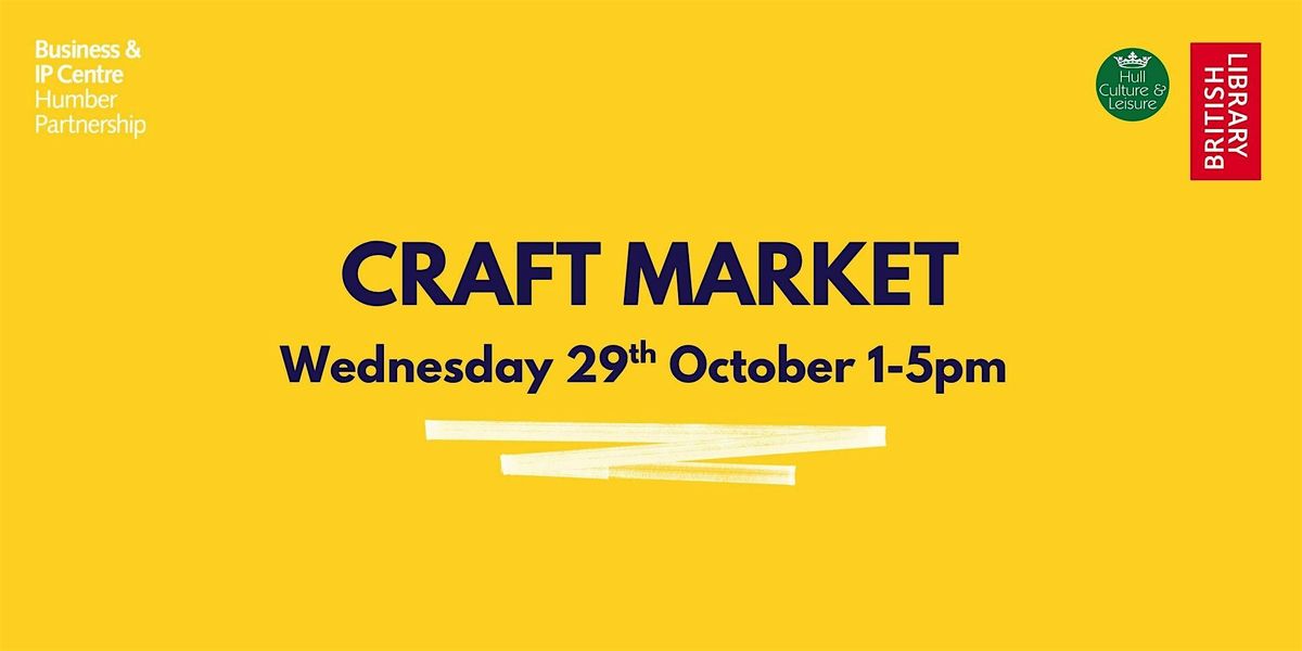 Hull Business and IP Centre Craft Market