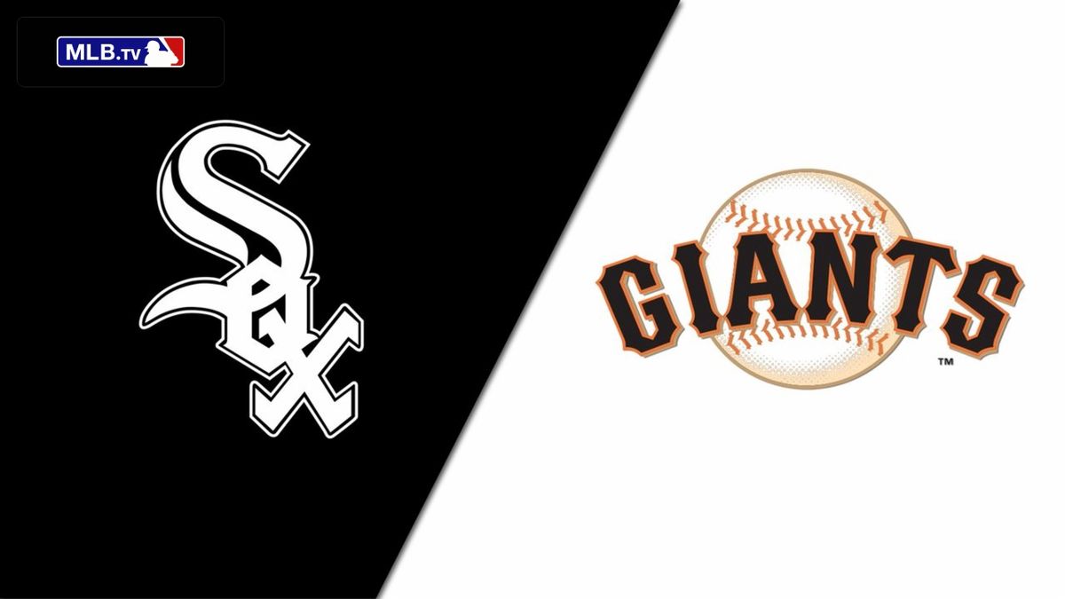 Chicago White Sox at San Francisco Giants