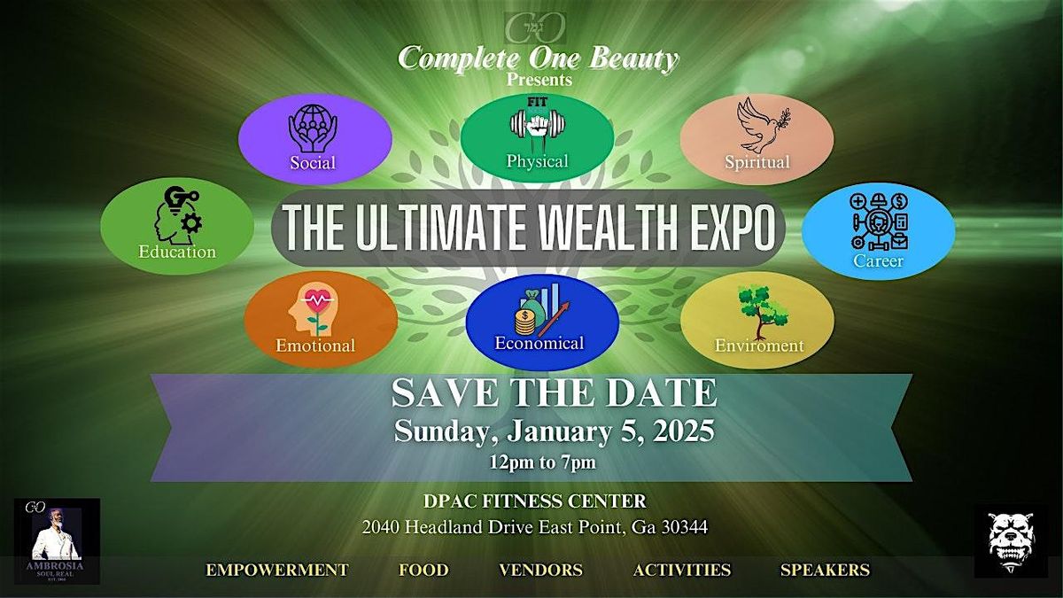 The Ultimate Wealth Expo (Where Your Health is Your Wealth)