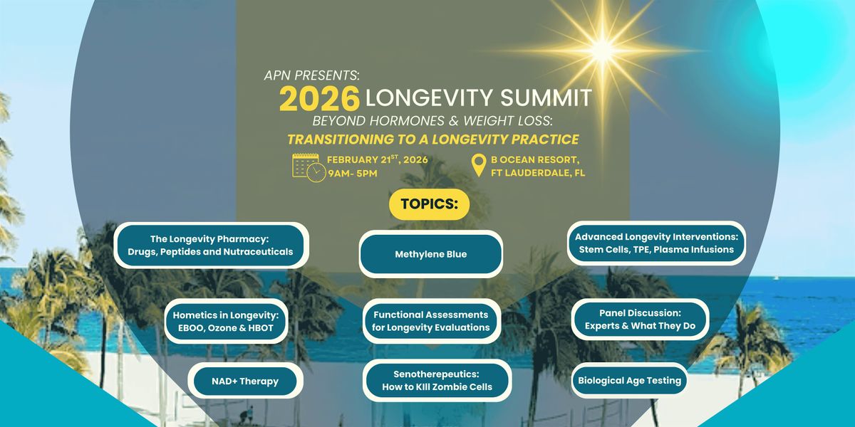 2026 Longevity Summit: Transitioning to a Longevity Practice