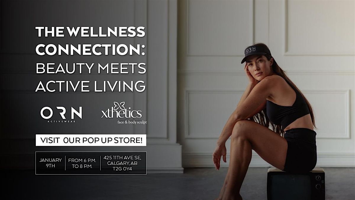 The Wellness Connection : Beauty Meets Active Living