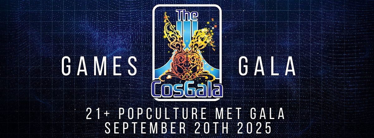 The CosGala: Games Gala