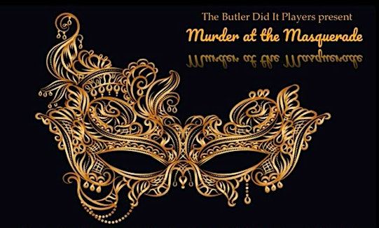 M**der at the Masquerade M**der Mystery Dinner Theater